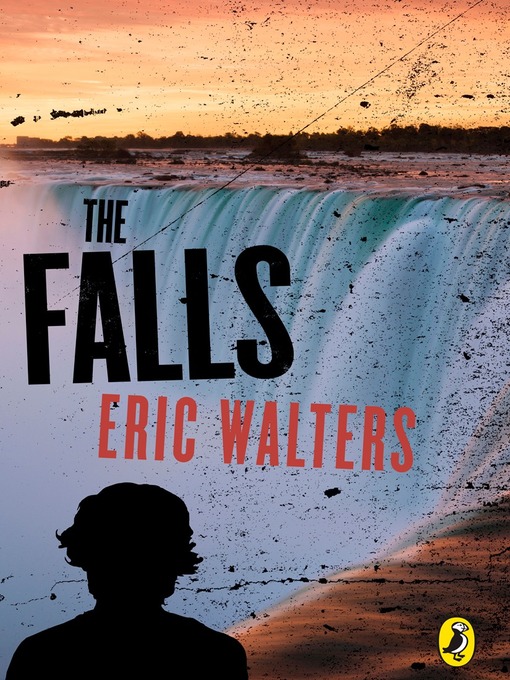Title details for The Falls by Eric Walters - Wait list